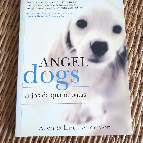 LIVRO "ANGEL DOGS - ANJOS DE QUATRO PATAS"