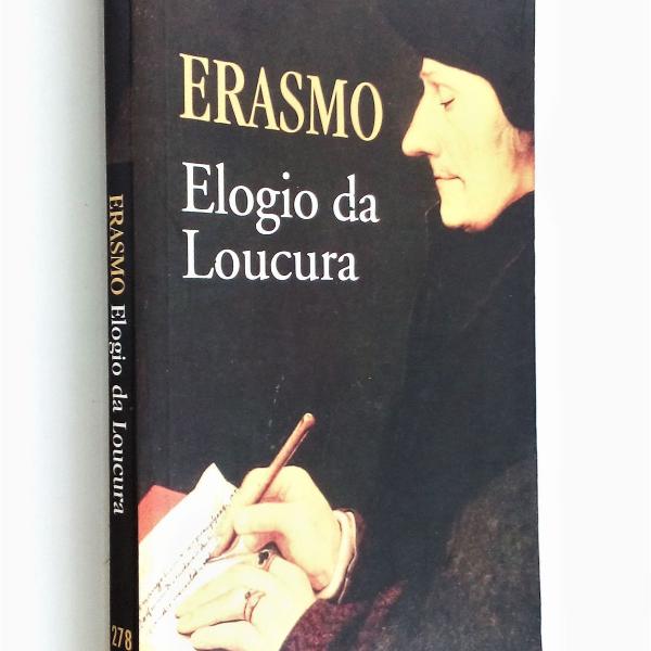 elogio da loucura - erasmo