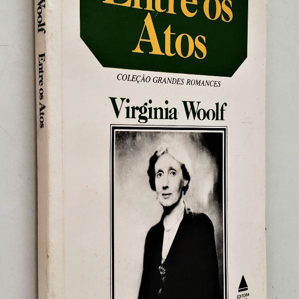 entre os atos - 3ª edição - virginia woolf
