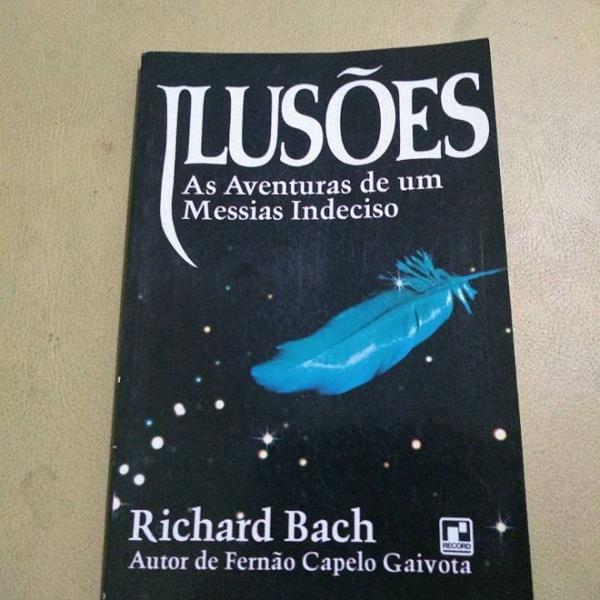 ilusões: as aventuras de um messias indeciso - richard bach