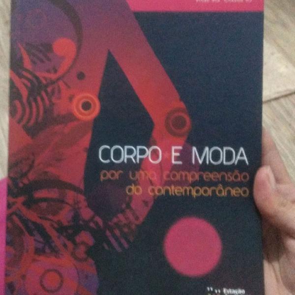 livro Corpo e a Moda por uma compreensão do contemporâneo