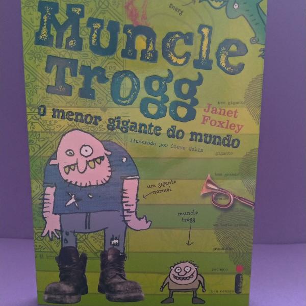 livro muncle trogg: o menor gigante do mundo