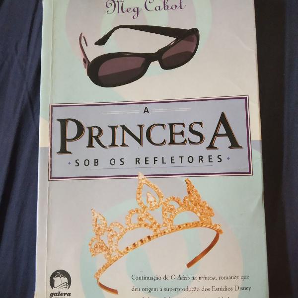 A Princesa Sob os Refletores - Meg Cabot