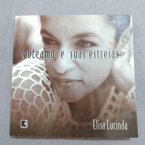 euteamo e suas estreias - Elisa Lucinda