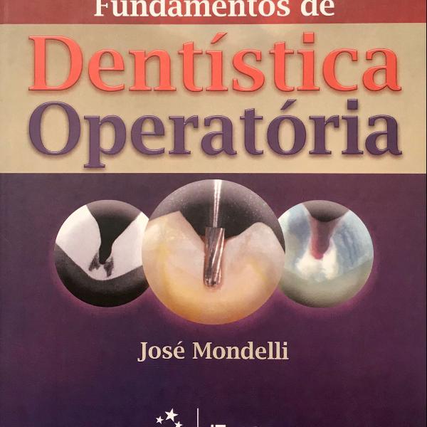 fundamentos da dentística operatória. josé mondelli.