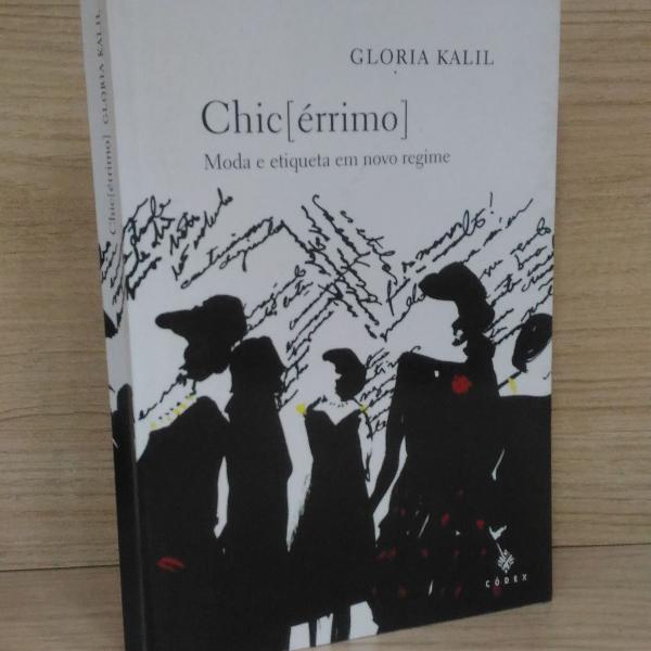 livro "chic[érrimo]: moda e etiqueta em novo regime"