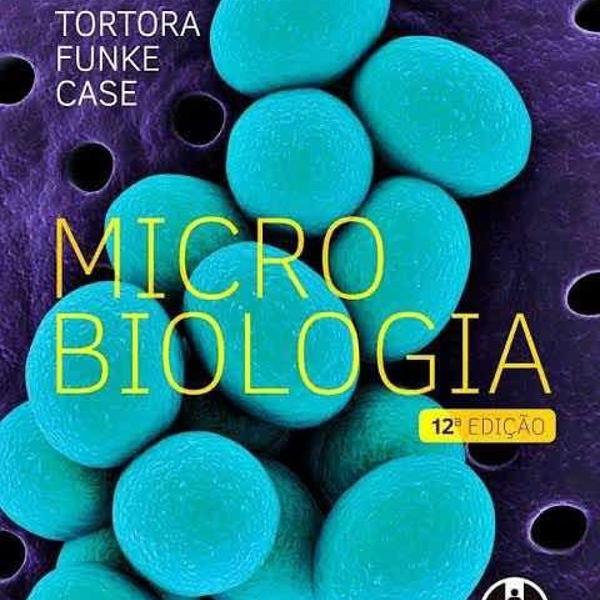 livro microbiologia - 12ª ed. - tortora, funke e case