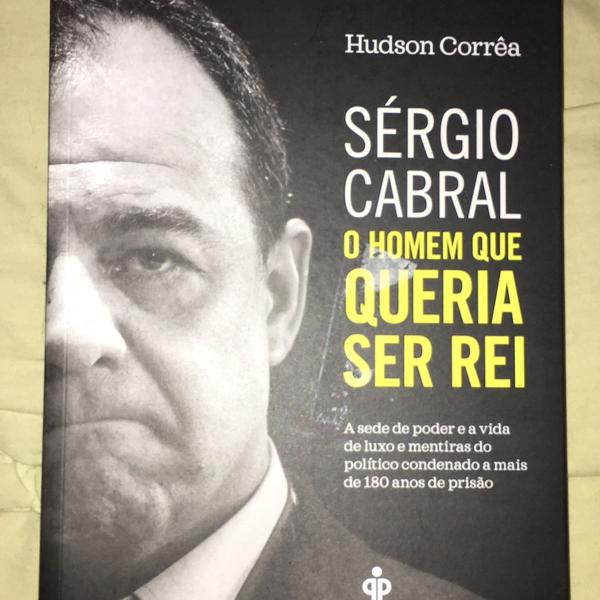 livro sérgio cabral o homem que queria ser rei