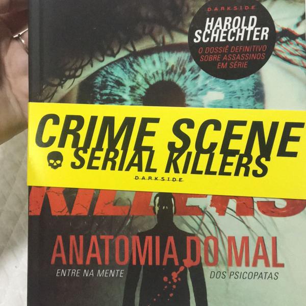 serial killers anatomia do mal - entre na mente dos