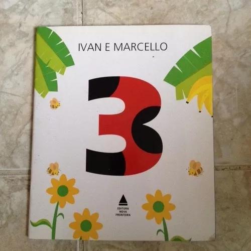Livro 3 Três - Ivan E Marcello - Infanto Juvenil