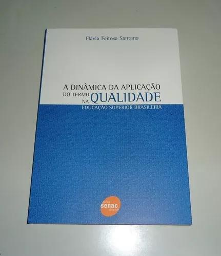 Livro: A Dinâmica Da Aplicação Do Termo Qualidade Na