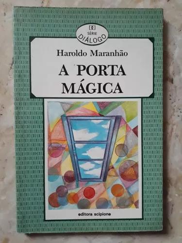 Livro: A Porta Mágica - Série Diálogo - Haroldo Maranhão