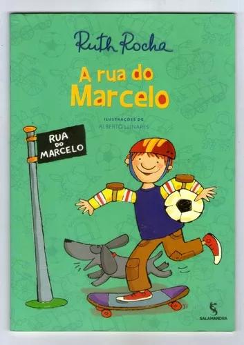 Livro: A Rua Do Marcelo - Ruth Rocha - S