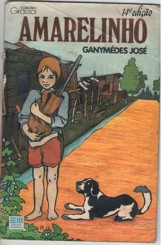 Livro Amarelinho - Infanto Juvenil - Ganymedes Jose