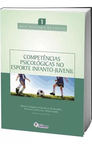 Livro Competência Psicológicas No Esporte Infanto-juvenil