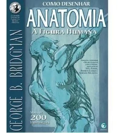 Livro George Bridgman Desenhar Anatomia * A Figura Humana *