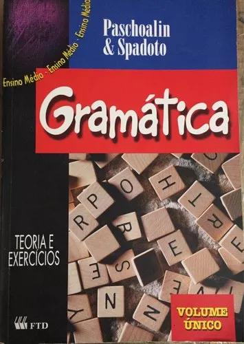 Livro Gramática Ensino Médio - Paschoalin E Spadoto