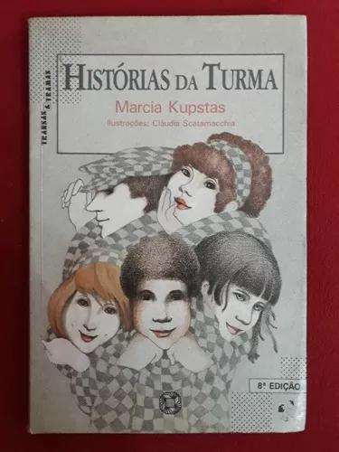 Livro: Histórias Da Turma - Marcia Kupstas- Transas &