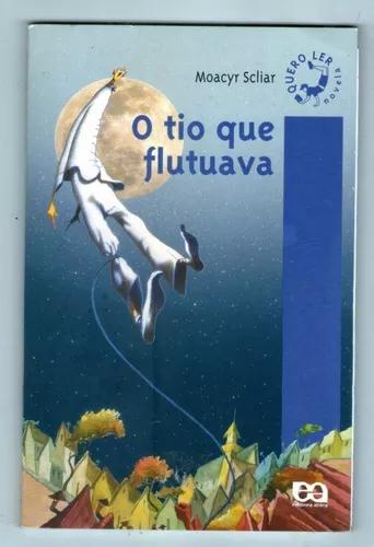 Livro: O Tio Que Flutuava - Moacyr Scliar