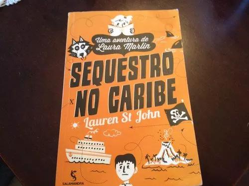 Livro Sequestro No Caribe - Lauren St John - Inf/juvenil