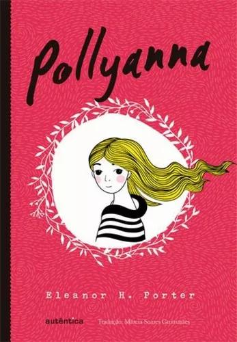 Pollyanna (clássicos Autêntica)