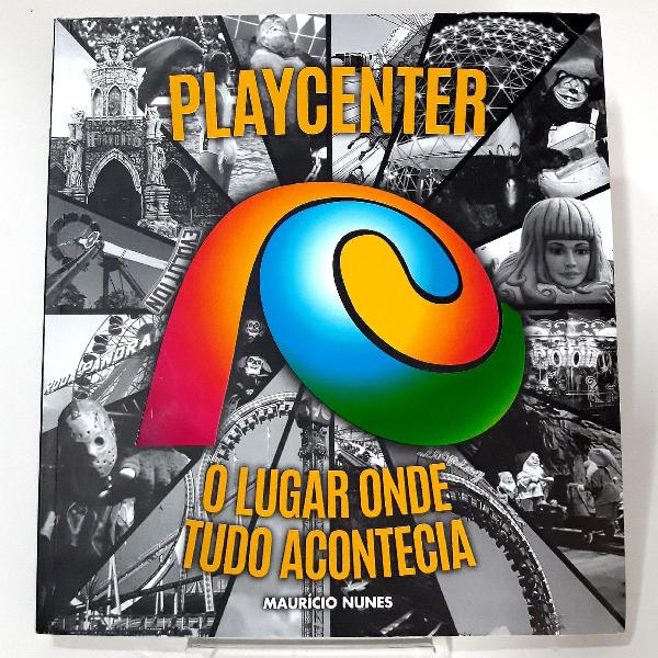 livro playcenter o lugar onde tudo acontecia