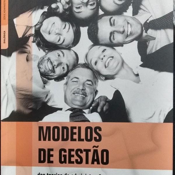 Livro Modelos de gestão das teorias da administração á