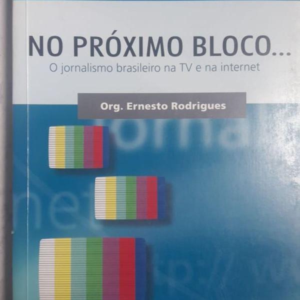 no próximo bloco... o jornalismo brasileiro na tv e na