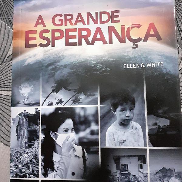 A Grande Esperança, Ellen G. White