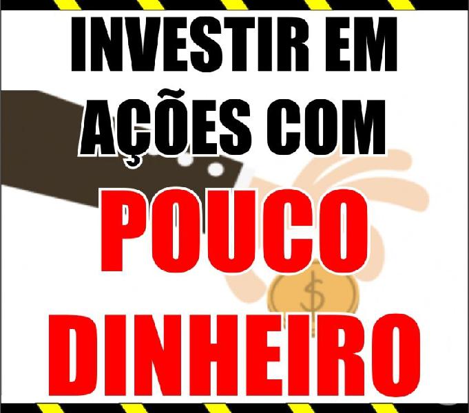 Investir em ações com POUCO DINHEIRO