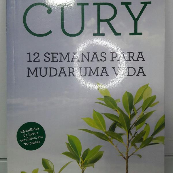 Livro Augusto Cury - 12 Semanas para mudar uma vida