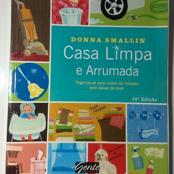 Livro Casa Limpa e Arrumada - organize-se para cuidar da