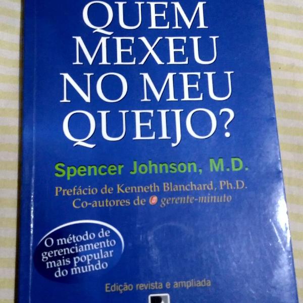 Livro: Quem mecheu no meu queijo? - Spencer Johnson e M.D.