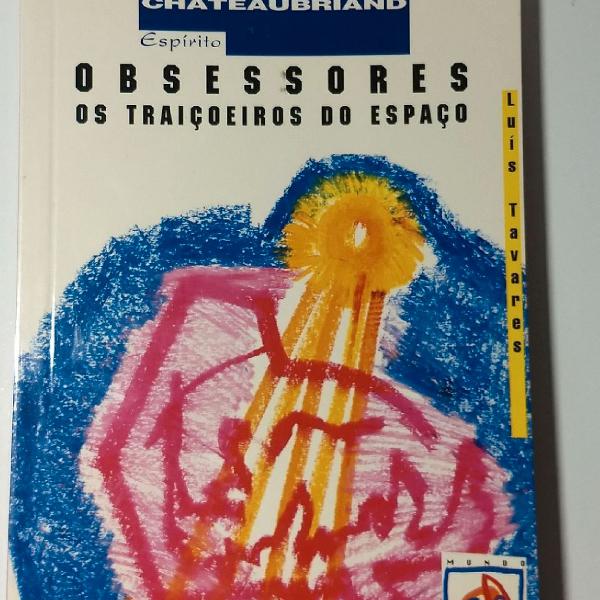 Livro espírita Obsessores, os traiçoeiros do espaço