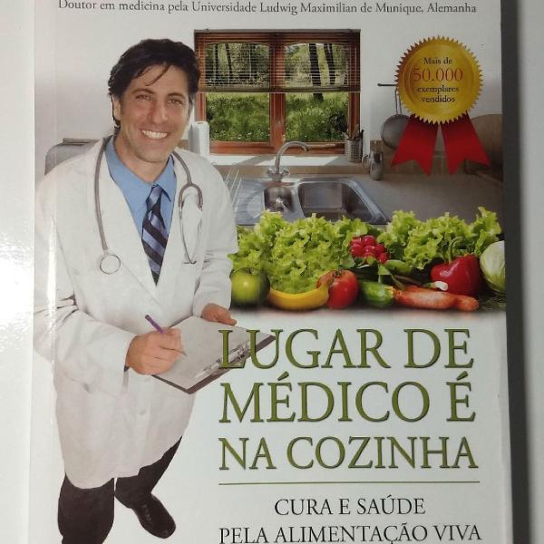 Livro novo Lugar de Médico é na Cozinha - Cura e saúde