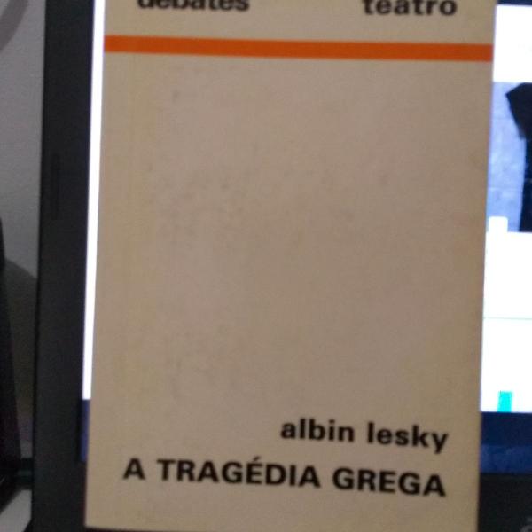 livro a tragédia grega, albino lesky