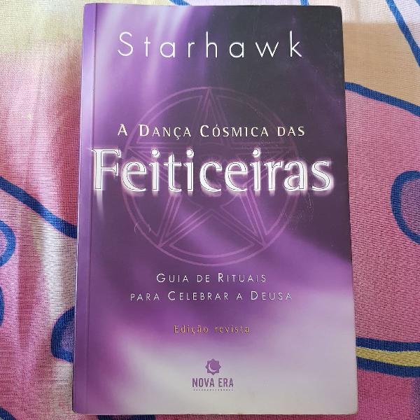 A dança cósmica das feiticeiras - Starhawk