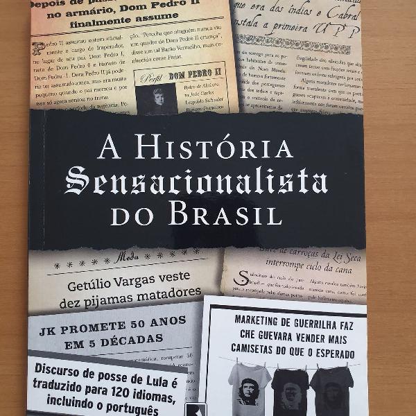 A história sensacionalista do Brasil. Editora Record