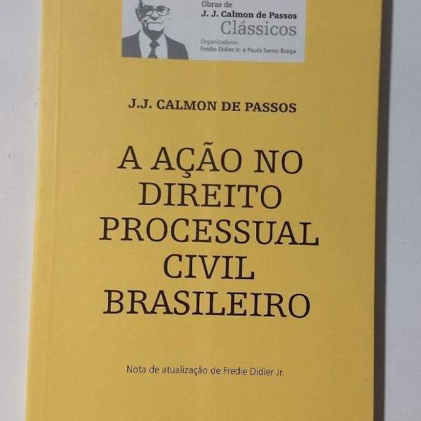 Livro A Ação no Direito Processual Civil Brasileiro