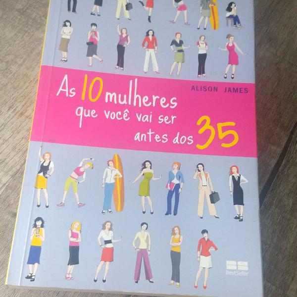 Livro - As dez mulheres que você vai ser antes dos 35