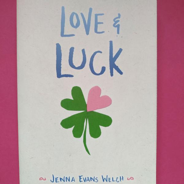 Livro Love &amp; Luck, Jenna Evans Welch
