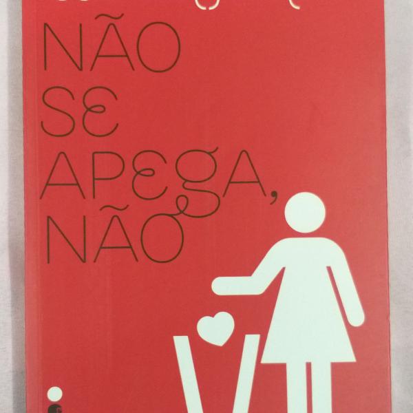 Livro NÃO SE APEGA, NÃO de Isabela Freitas