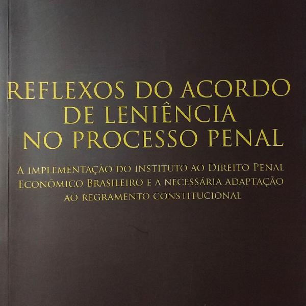 Livro Reflexos do acordo de leniência no Processo Penal