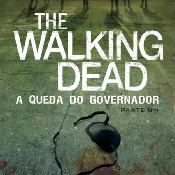Livro The Walking Dead a queda do governador