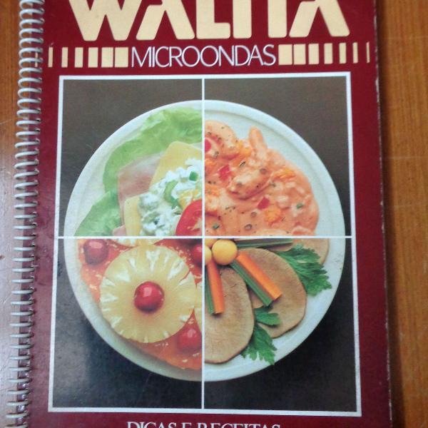 livro de dicas e receitas original do microondas walita