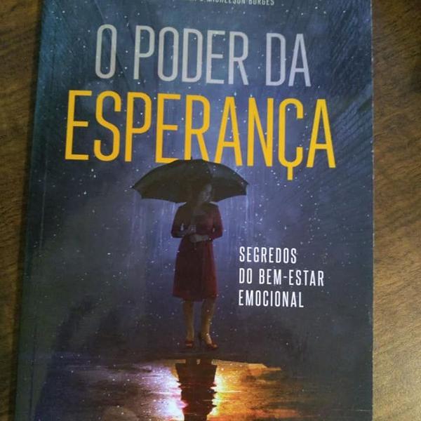 o poder da esperança - segredos do bem-estar emocional -