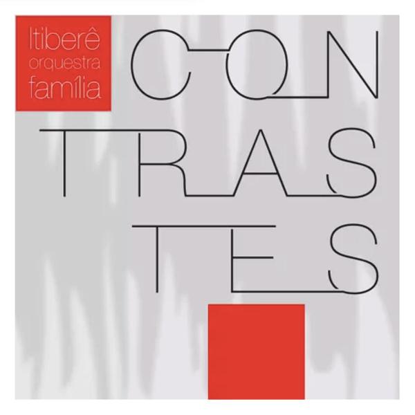 CD Itiberê Orquestra Família - Contrastes