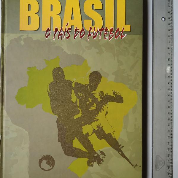Brasil, o país do futebol
