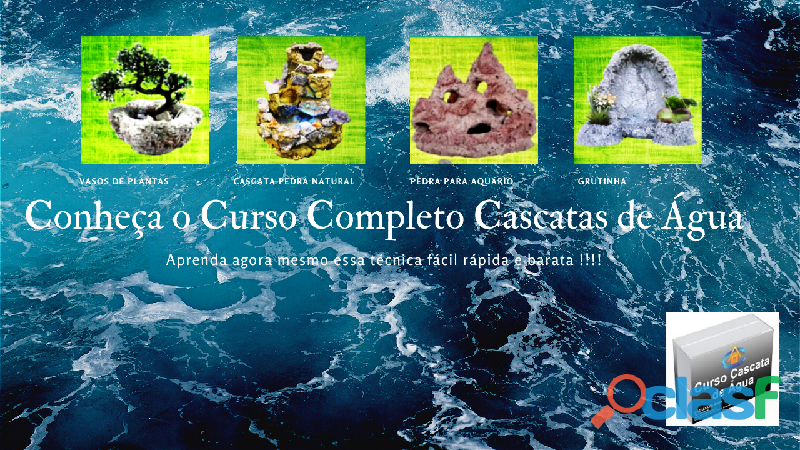 Curso Online Completo Cascatas de Água da Lucila de Souza