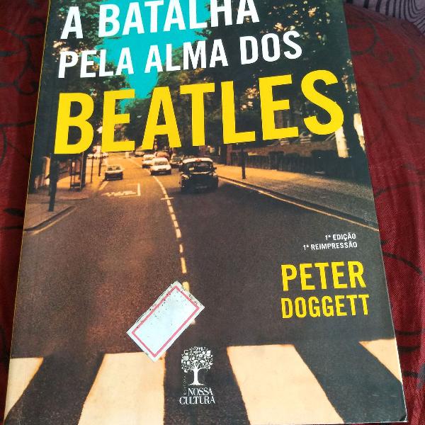 Livro A Batalha Pela Alma dos Beatles - Peter Doggett #
